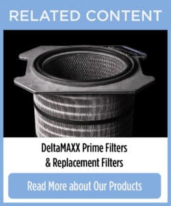 Related Content: DeltaMAXX Prime & Replacement Filters