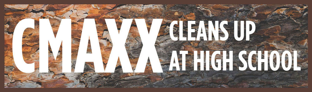 Banner image says CMAXX Cleans Up at High School