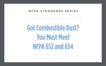 NFPA Standards Series: Got Combustible Dust? You Must Meet NFPA 652 and 654