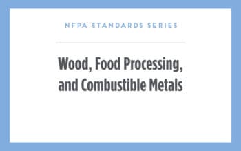 NFPA Standards Series: Wood, Food Processing, and Combustible Metal