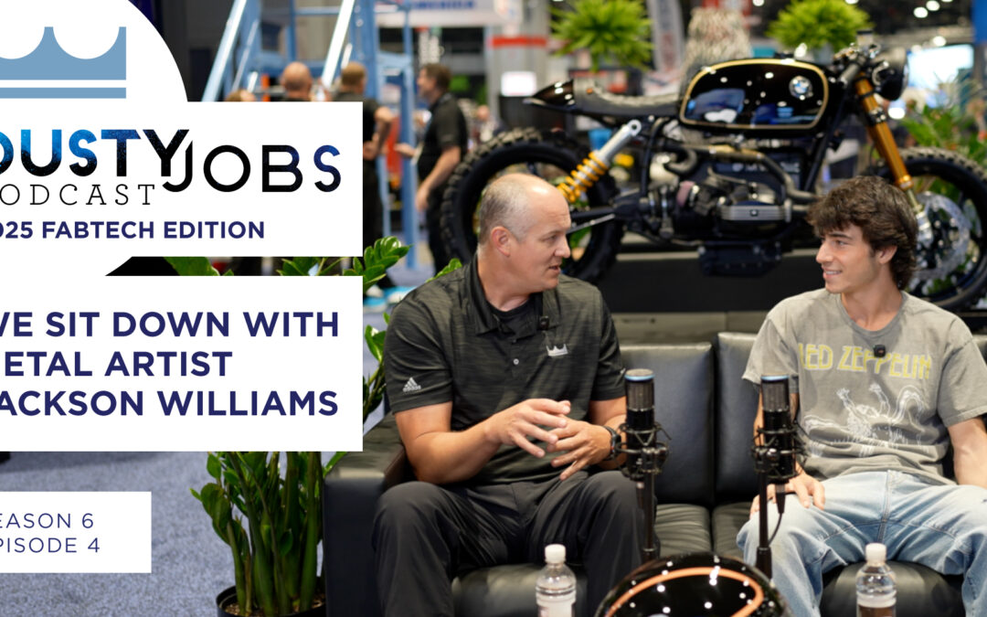Fabtech 2025 with Metal Artist Jackson Williams – Dusty Jobs Podcast – S6 E4